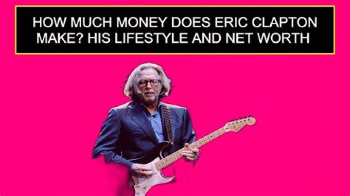 
How Much Money Does Eric Clapton Make? Latest Income Salary
