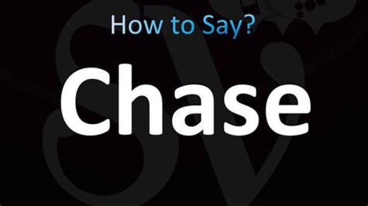 How to pronounce chase