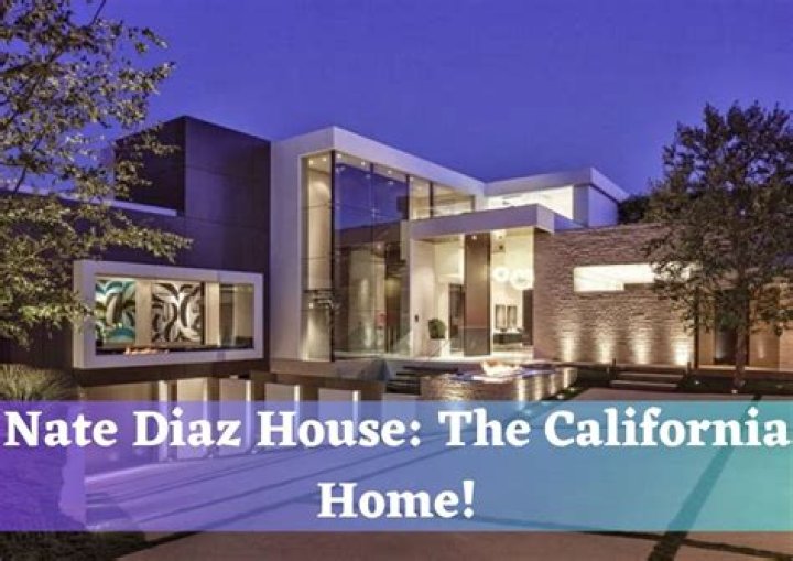 Nate Diaz house: Where does Nate Diaz live?
