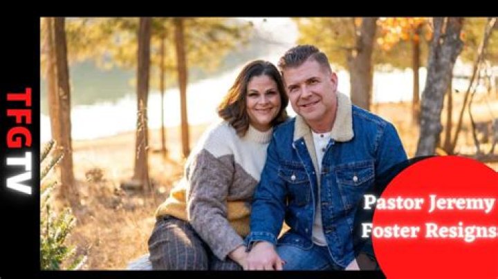 Pastor Jeremy Foster Resigns Amid Affair And News Of Cheating On Wife Jennifer Foster