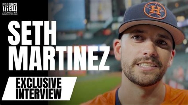 Seth Martinez Astros Salary, Net Worth, Wife, College