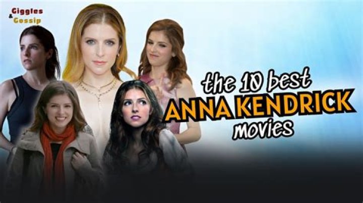 The 10 best Anna Kendrick movies