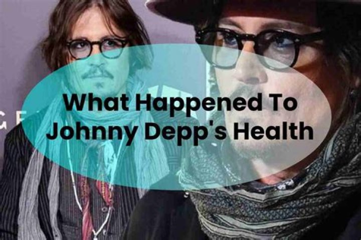 What happened to Johnny Depp health?