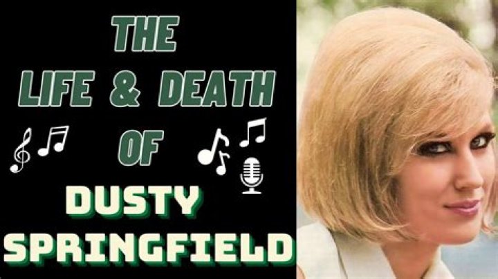 What was Dusty Springfield cause of death?