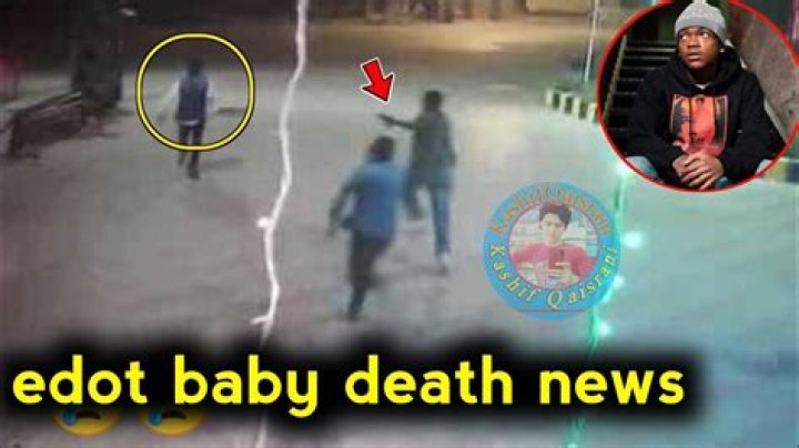 Who is Edot Baby? Age, Height, What Happened To Him, Cause of Death